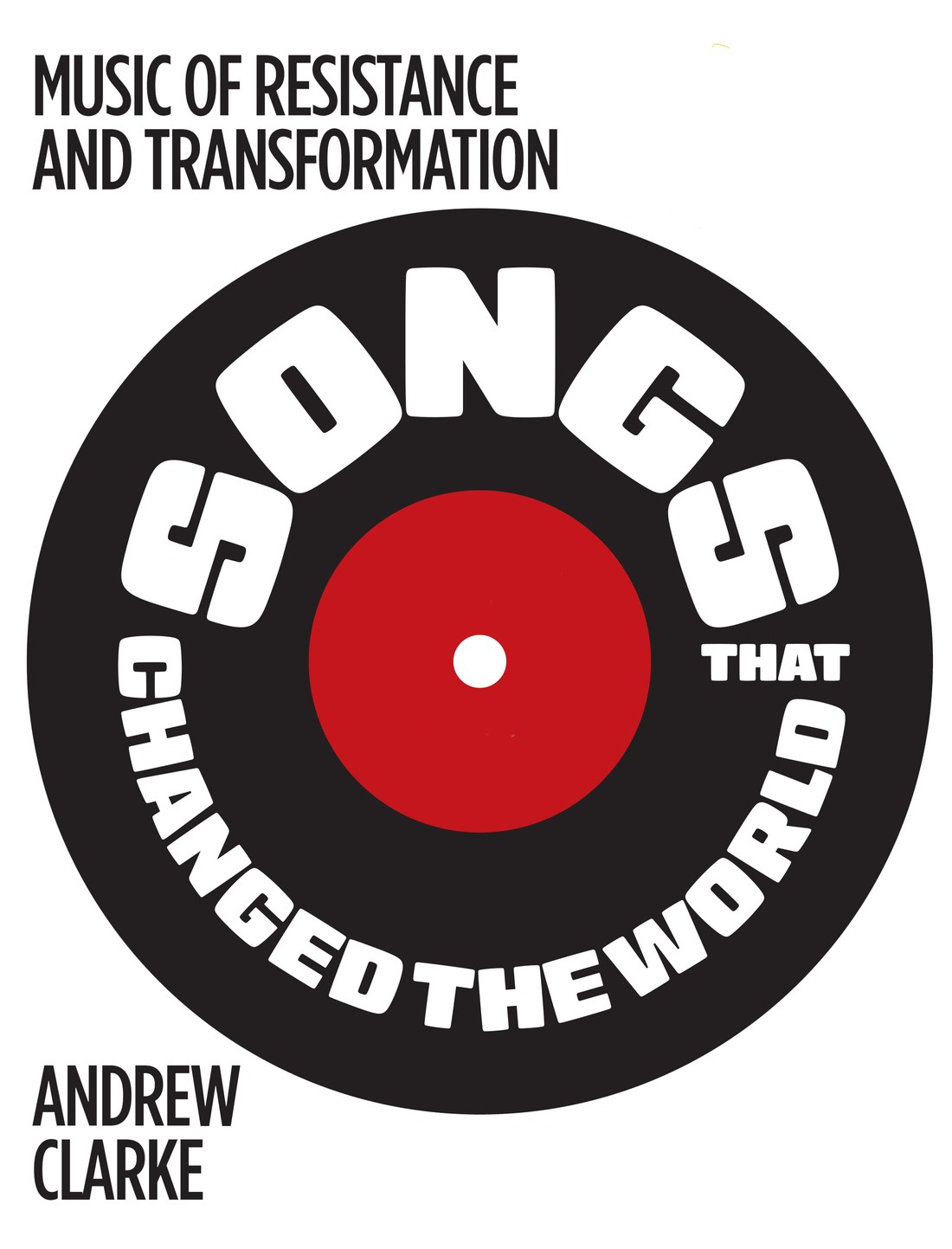 Songs That Changed The World by Andrew Clarke, book cover